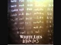 White Lies - Numb