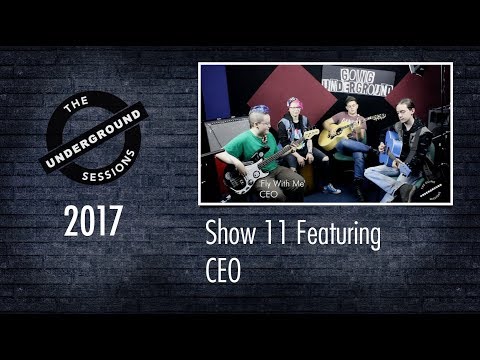 Underground Sessions 2017   Show 11 Featuring CEO