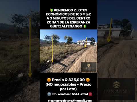 🔰VENDEMOS 2 LOTES ECONÓMICOS DE 100 Mts2 A 3 MINUTOS DEL CENTRO Z.1 LA ESPERANZA QUETZALTENANGO 🔰