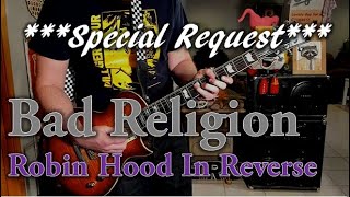 Bad Religion - Robin Hood In Reverse - Guitar Cover (guitar tab in description!)