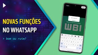 MAIS FUNÇÕES NO WHATSAPP - ESTÃO ESTRAGANDO O APP?