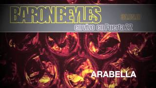 BARON BEYLES - ARABELLA (EN VIVO)