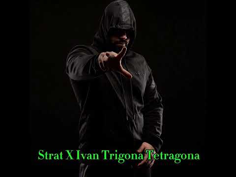 Strat Ft. Ivan Greko- Trigona Tetragwna