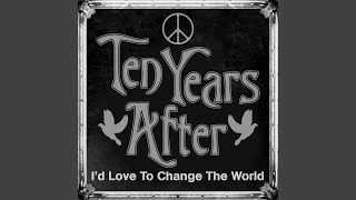 I&#39;d Love to Change the World (Live)