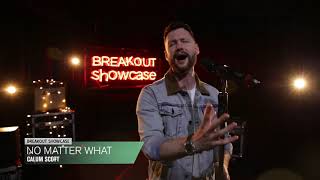 Breakout Showcase : Calum Scott - No Matter What