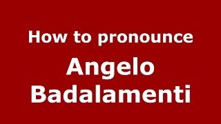 How to pronounce Angelo Badalamenti