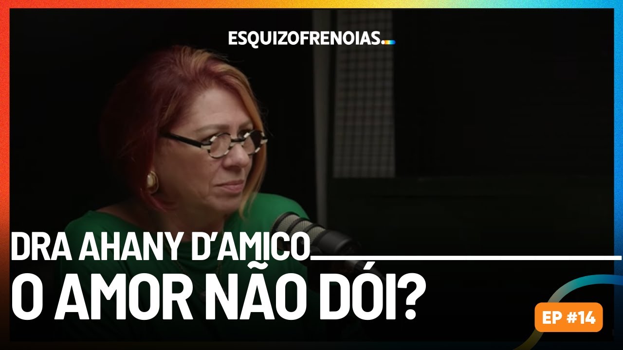 Dra. Anahy D'Amico: O amor não dói??