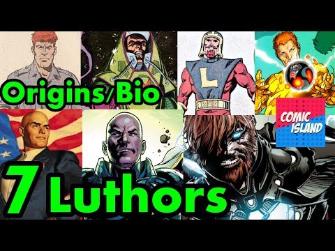 Origins/Bio - Seven Luthors! Where are they now?
