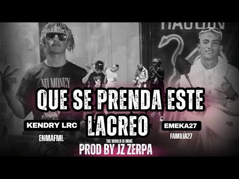 Kendry L R C 😈 ❌ Emeka 27 ⭐ QUE SE PRENDA  ESTÉ LACREO 🔥 (VIDEO OFICIAL)4K 