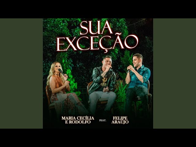Música Sua Exceção - Maria Cecília e Rodolfo (Com Felipe Araújo) (2019) 