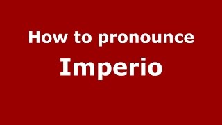 How to pronounce Imperio