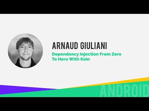 Arnaud Giuliani - Dependency injection from zero to hero with Koin