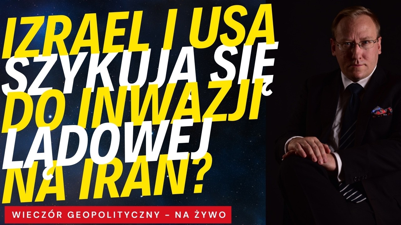 NA ŻYWO: Izrael szykuje się do inwazji lądowej na Iran?