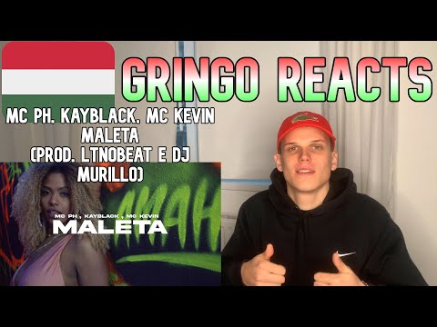 Gringo-018 Reacts 🇭🇺 - MC PH, Kayblack, MC Kevin - Maleta (prod. LTnoBeat e Dj Murillo)