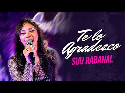 SUU RABANAL - Te Lo Agradezco (Official Video)