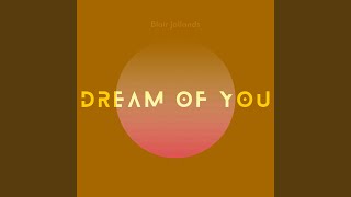 Blair Jollands - Dream Of You video