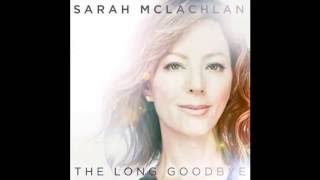 Sarah McLachlan - The Long Goodbye