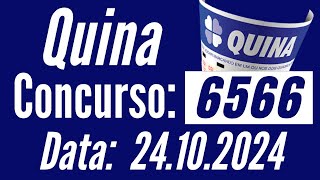 Resultado Quina, Quina 24/10, QUINA de hoje, RESULTADO da QUINA 6566,
