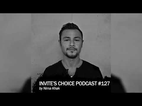 Invite's Choice Podcast 127 - Nima Khak