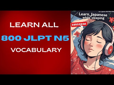 Learn ALL 800 JLPT N5 Vocabulary (Complete) | learn while sleeping | Japanese phrases for beginner