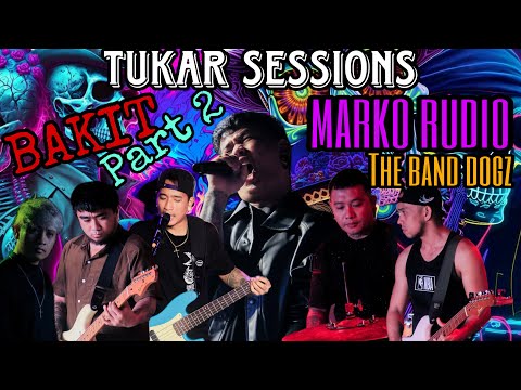 𝐁𝐀𝐊𝐈𝐓 𝐏𝐀𝐑𝐓 𝟐 | 𝐌𝐀𝐘𝐎𝐍𝐍𝐀𝐈𝐒𝐄 | 𝐓𝐔𝐊𝐀𝐑 𝐒𝐄𝐒𝐒𝐈𝐎𝐍𝐒 | 𝐌𝐀𝐑𝐊𝐎 𝐑𝐔𝐃𝐈𝐎 | 𝐓𝐇𝐄 𝐁𝐀𝐍𝐃 𝐃𝐎𝐆𝐙 | 𝐂𝐎𝐕𝐄𝐑