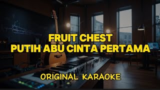 Download lagu Fruit Chest - Putih Abu Cinta Pertama (Karaoke Score) mp3 Download lagu Fruit Chest - Putih Abu Cinta Pertama (Karaoke Score) mp3