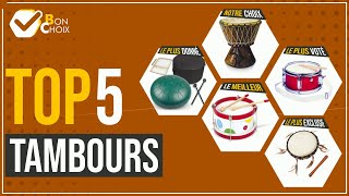 Tambours - Top 5 - (BonChoix)