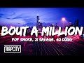 Pop Smoke Bout A Million Lyrics Ft 21 Savage 42 Dugg