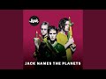Jack Names the Planets (2019 Remaster)