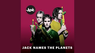 Jack Names the Planets (2019 Remaster)