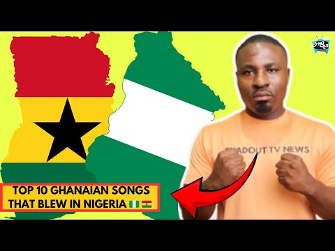 Top 10 Ghanaian Songs That Blew Up in Nigeria ft VIP Tic Tac Praye R2bees MzbeL 4x4 Bollie Fuse ODG
