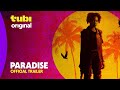 Paradise | Official Trailer | A Tubi Original