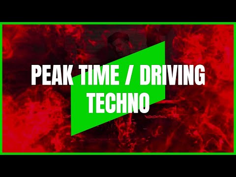 PEAK TIME / DRIVING TECHNO | MIX 022