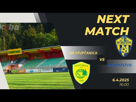 Najava - NK Stupčanica - NK Bratstvo Gračanica