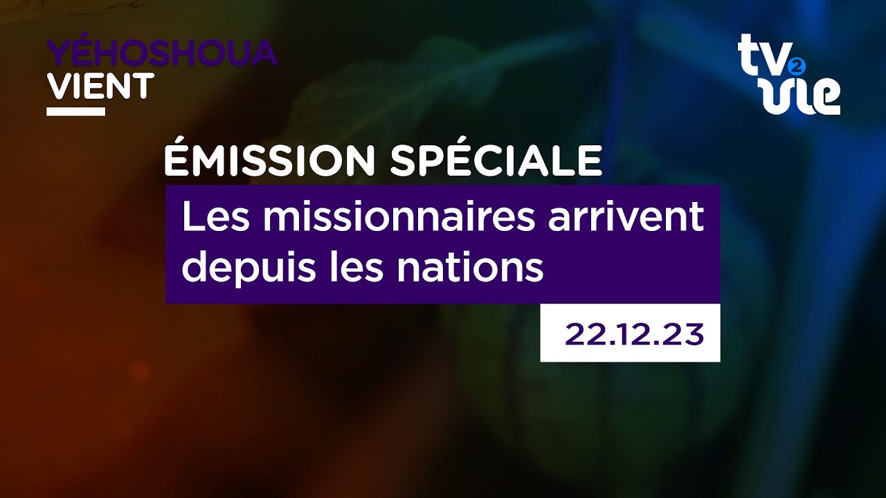 Thumbnail of video: Les missionnaires arrivent depuis les  nations