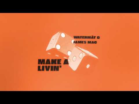 Watermät & James Mac - Make A Livin'
