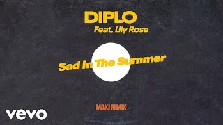 Diplo - Sad in the Summer (MAKJ Remix Extended - Official Audio) ft. Lily Rose