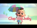 Clapclap Baby Clap Your Hands Clap Your Hands Nursery Rhymes Clap Clap Clap Clap Yours Hands Songs