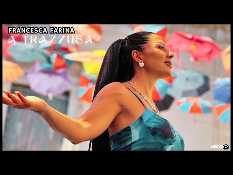 Francesca Farina - A Trazzusa (Official Video 2025)