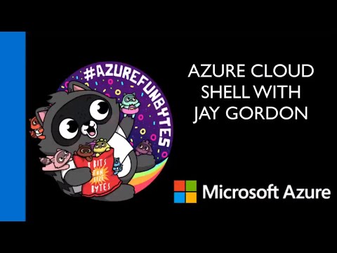AzureFunBytes - Episode 3 - Azure Cloud Shell with @StevenMurawski
