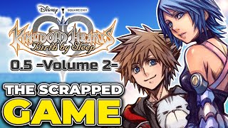 The Kingdom Hearts Game That NEVER RELEASED - Birth By Sleep 2