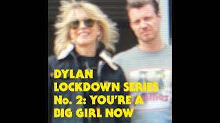 CHRISSIE HYNDE &amp; JAMES WALBOURNE - DYLAN LOCKDOWN SERIES 02: YOU&#39;RE A BIG GIRL NOW