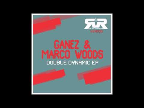 Ganez & Marco Woods - Nuevo