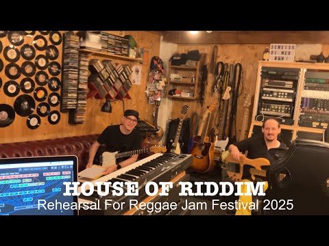 House Of Riddim / Rehearsal For Reggae Jam Festival 2025