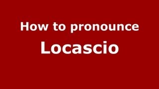 How to pronounce Locascio