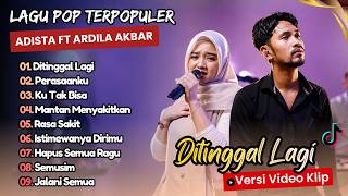 Download lagu Adista Ft Ardila Akbar - DITINGGAL LAGI - PERASAANKU - KU TAK BISA || LAGU POP INDO TERPOPULER 2026 mp3 Download lagu Adista Ft Ardila Akbar - DITINGGAL LAGI - PERASAANKU - KU TAK BISA || LAGU POP INDO TERPOPULER 2026 mp3