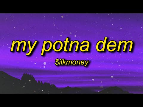$ilkMoney - My Potna Dem (Lyrics) | db sb 32 72