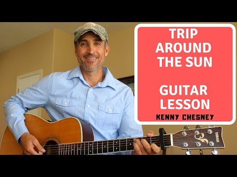 Trip Around The Sun - Kenny Chesney