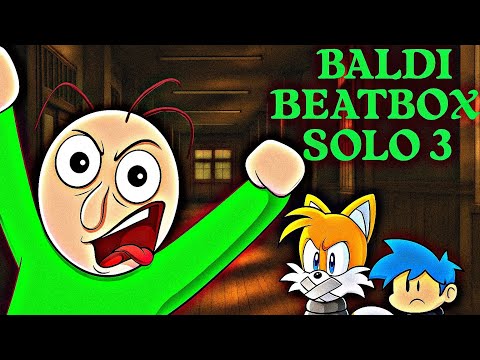 Baldi Beatbox Solo 3- No more rules! EBB S2 Solos