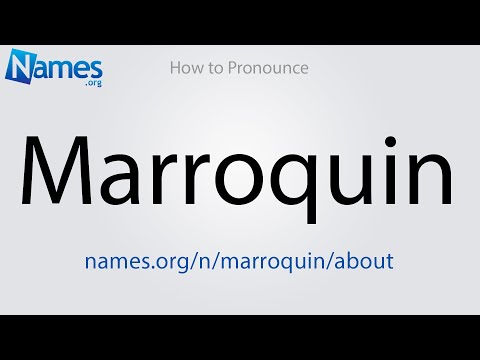 How to Pronounce Marroquin